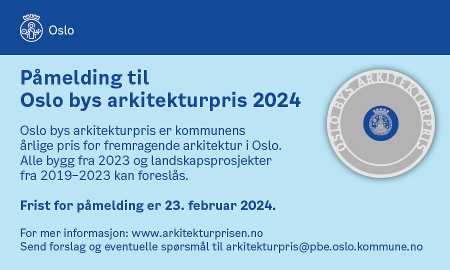 Oslo bys arkitekturpris 2024, frist 23. februar